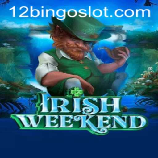 Exploring IrishWeekend and the Excitement of 12Bingo