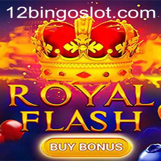 RoyalFlashBuyBonus and 12Bingo: A Fascinating Blend of Thrill and Strategy